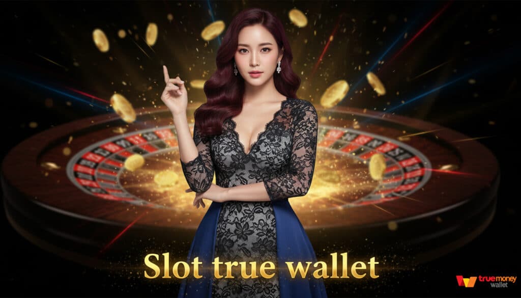 Slot true wallet
