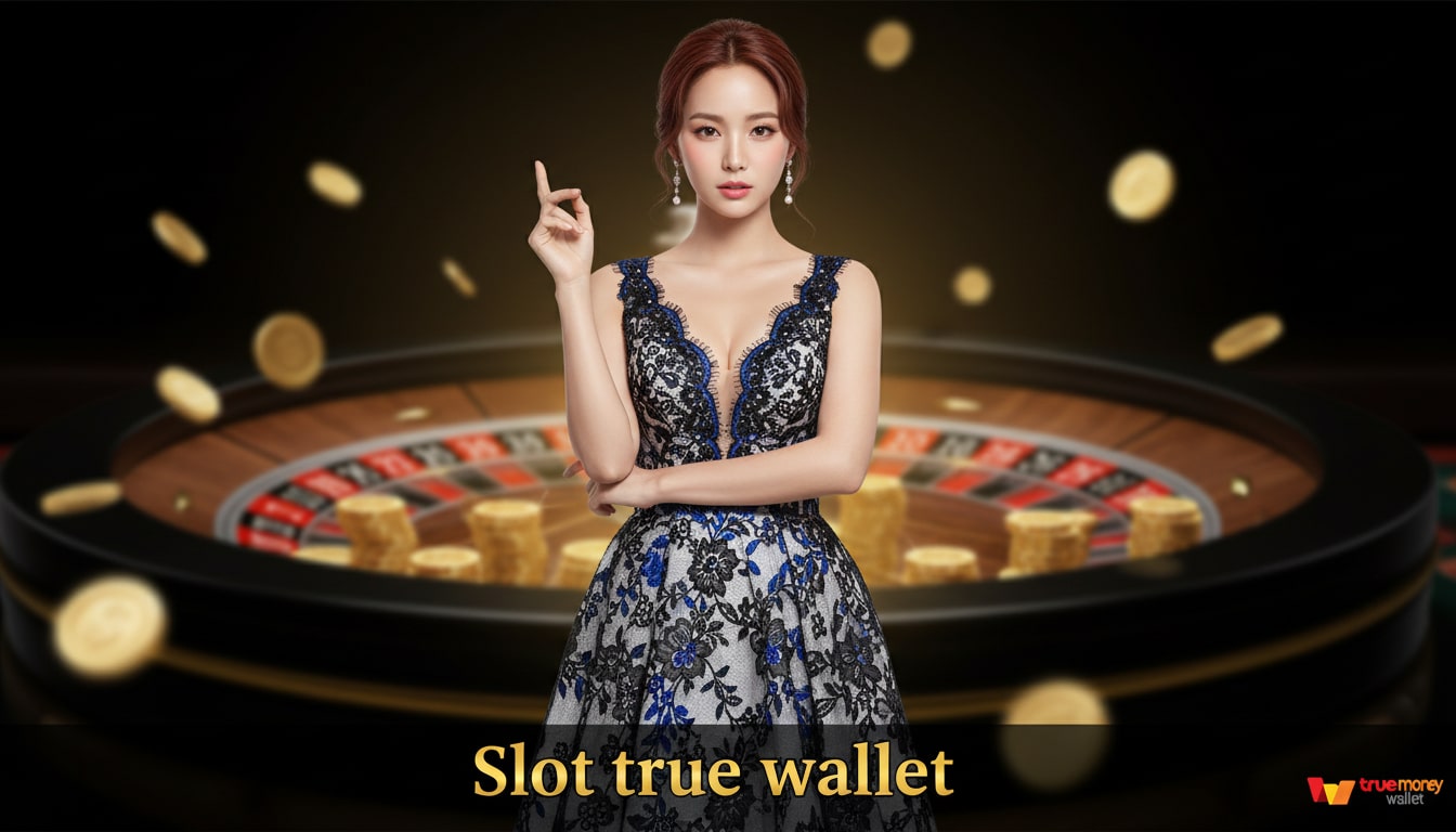 Slot true wallet